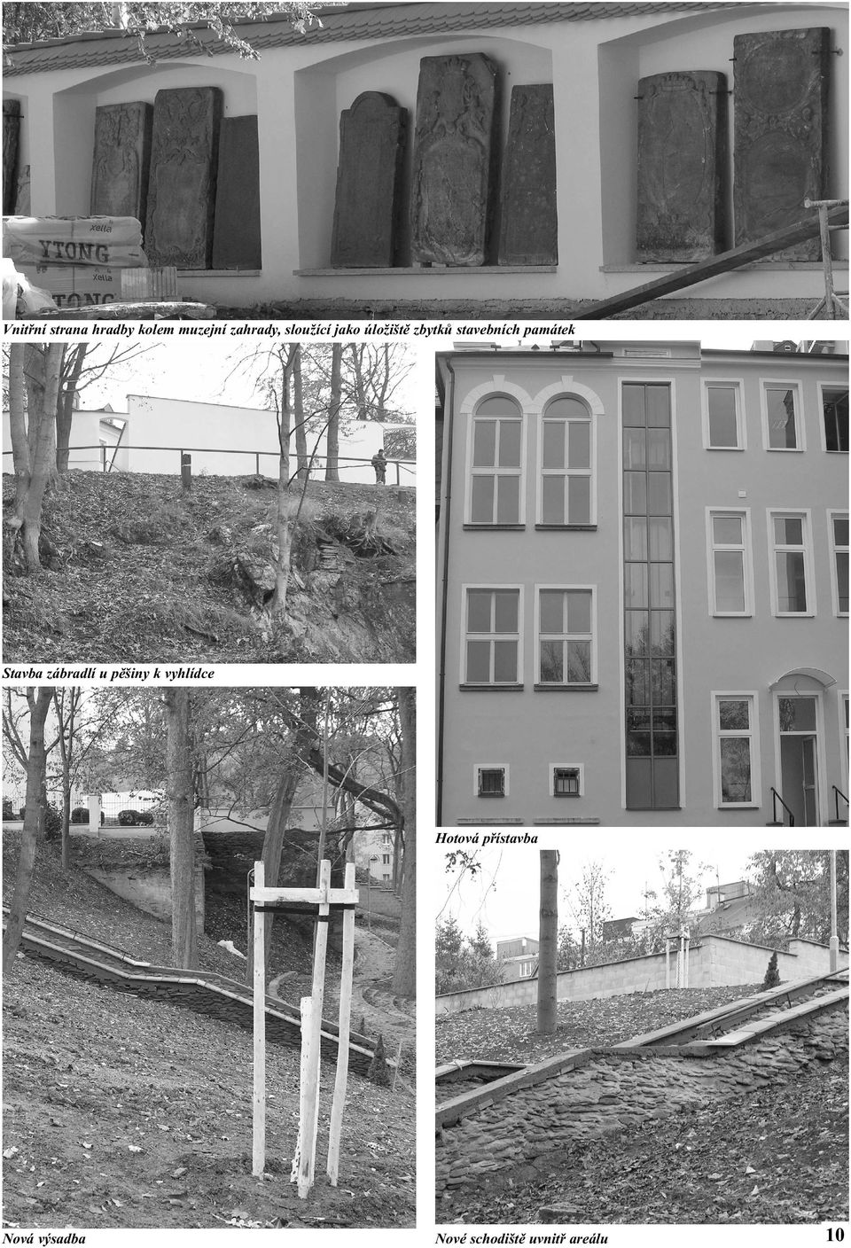památek Stavba zábradlí u pěšiny k vyhlídce