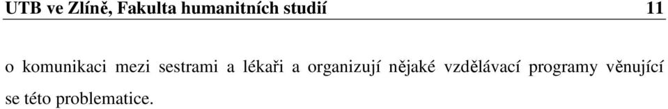 a lékaři a organizují nějaké