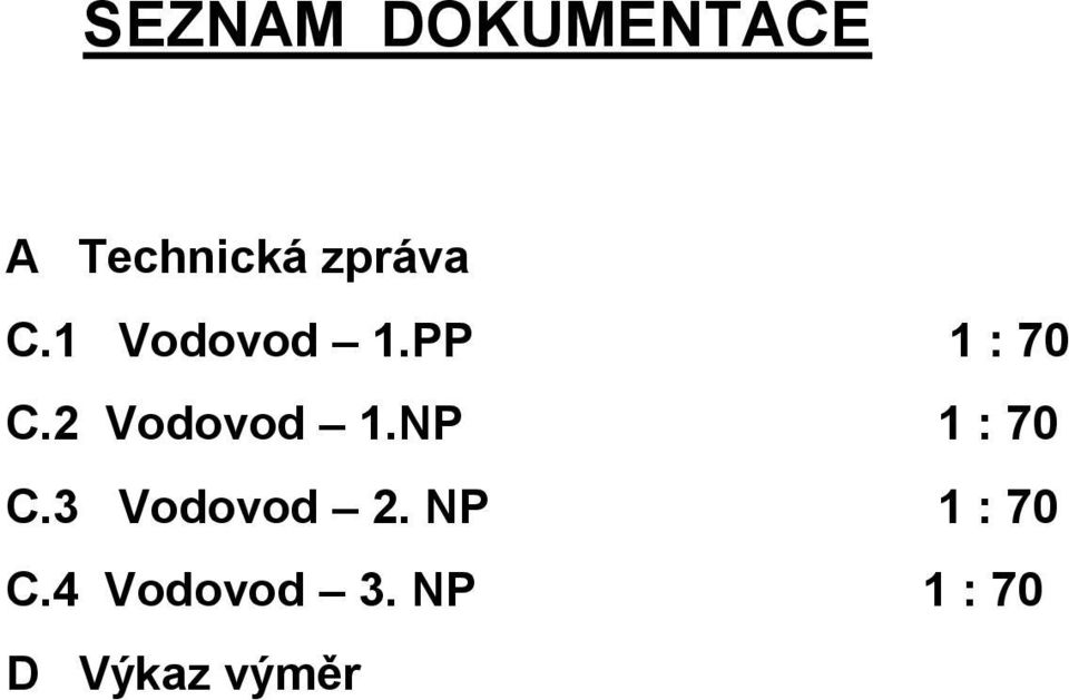 NP 1 : 70 C.3 Vodovod 2. NP 1 : 70 C.