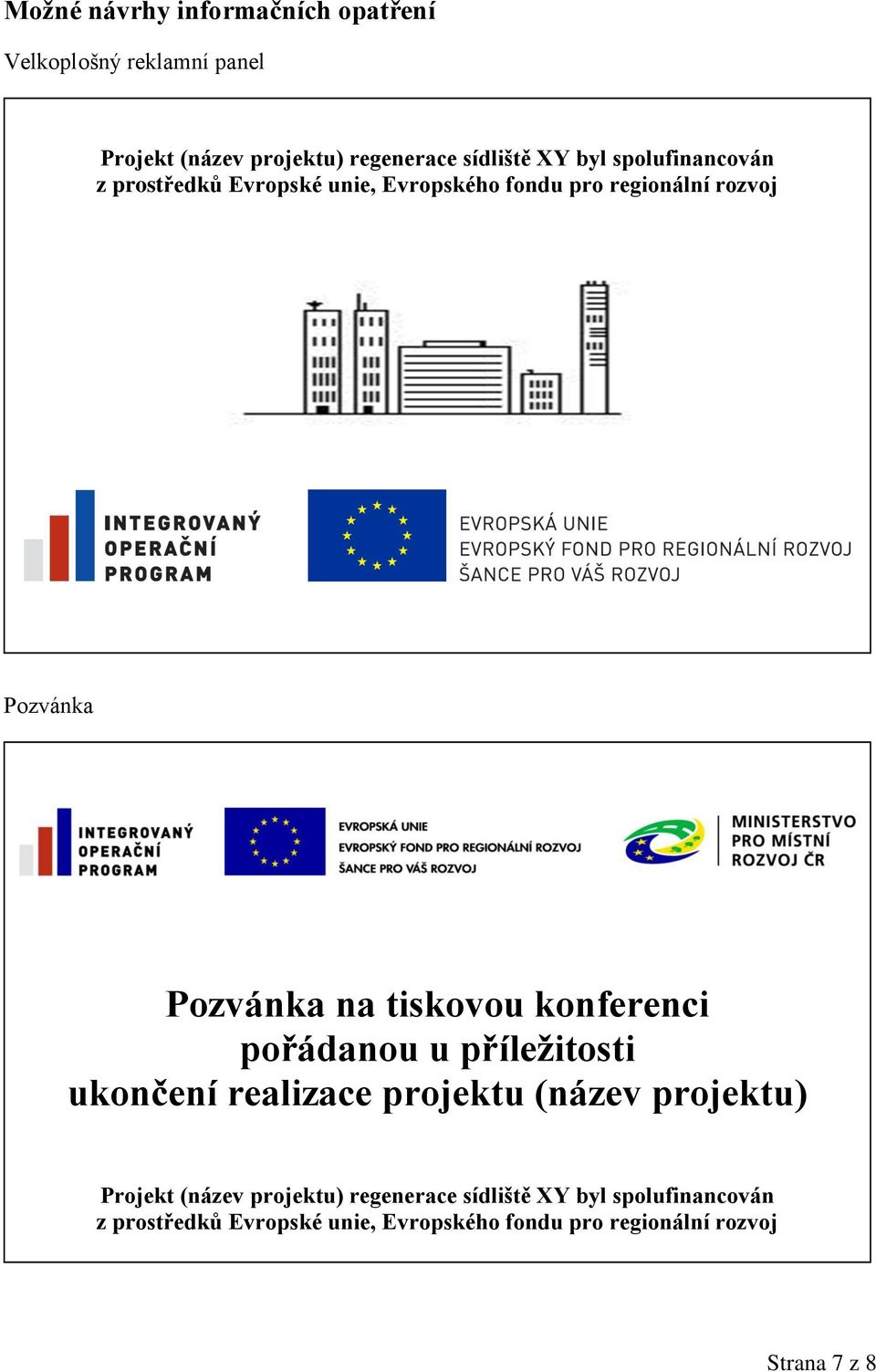 konferenci pořádanou u příležitosti ukončení realizace projektu (název projektu) Projekt (název projektu)