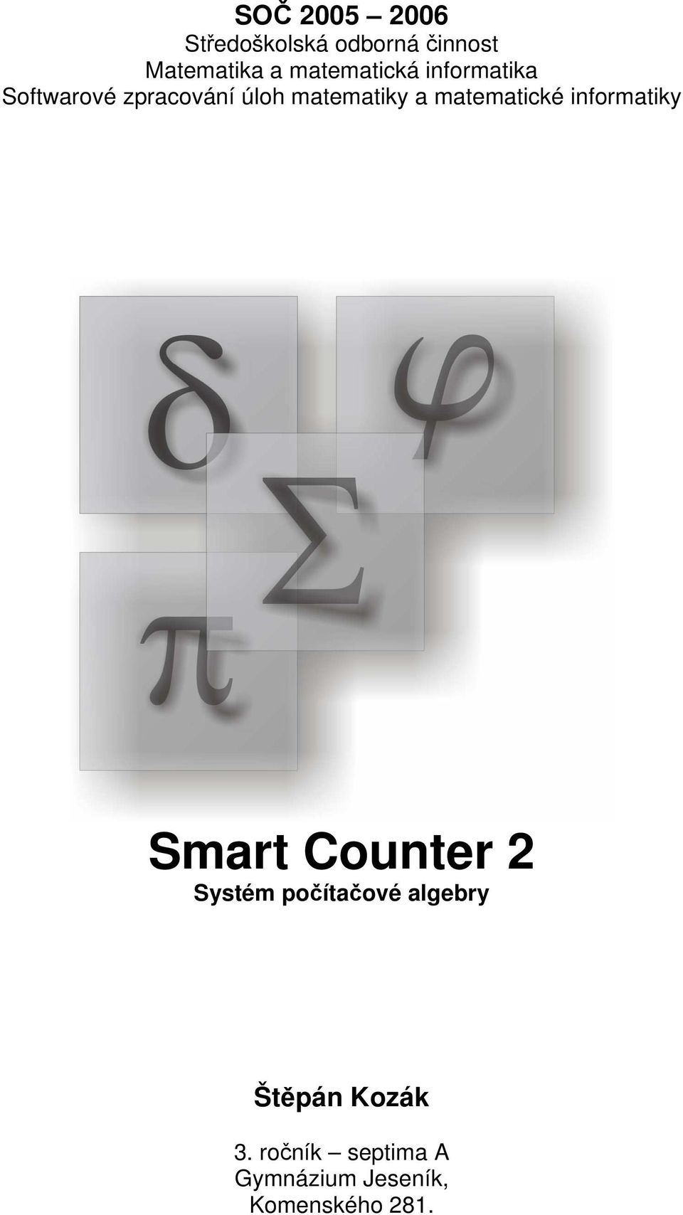matematické informatiky Smart Counter 2 Systém počítačové