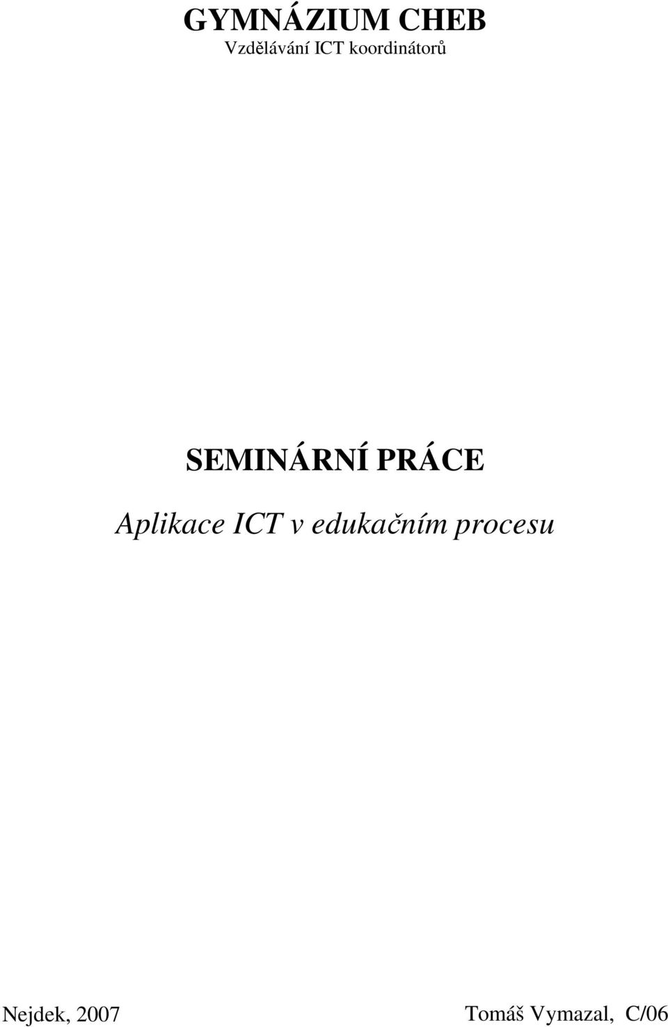 Aplikace ICT v edukačním