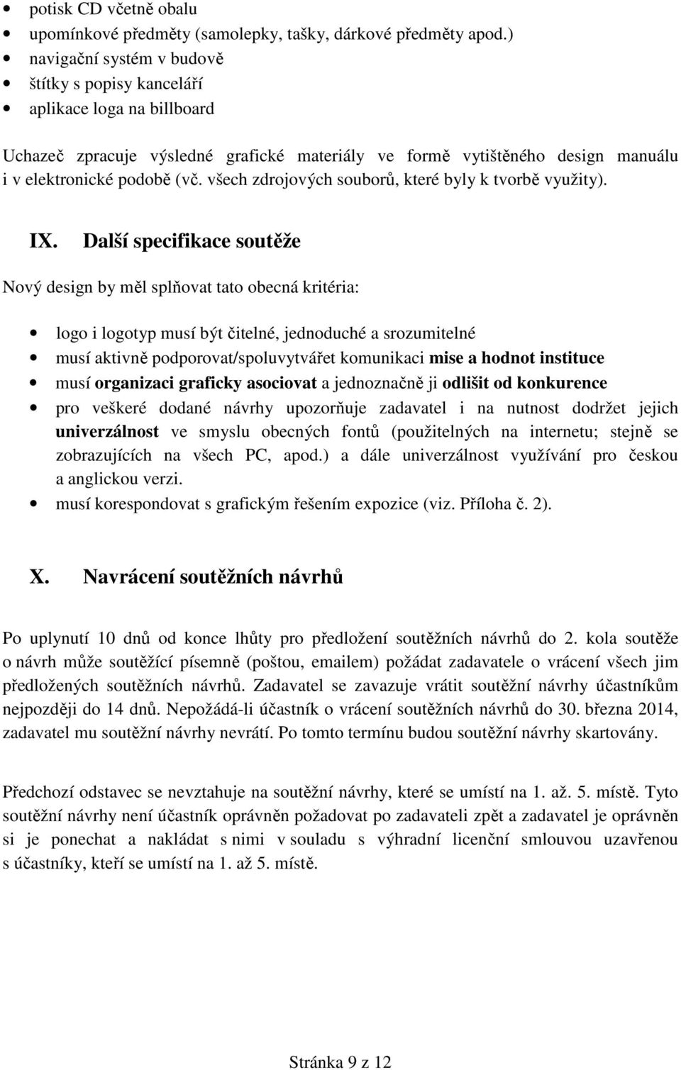 všech zdrojových souborů, které byly k tvorbě využity). IX.