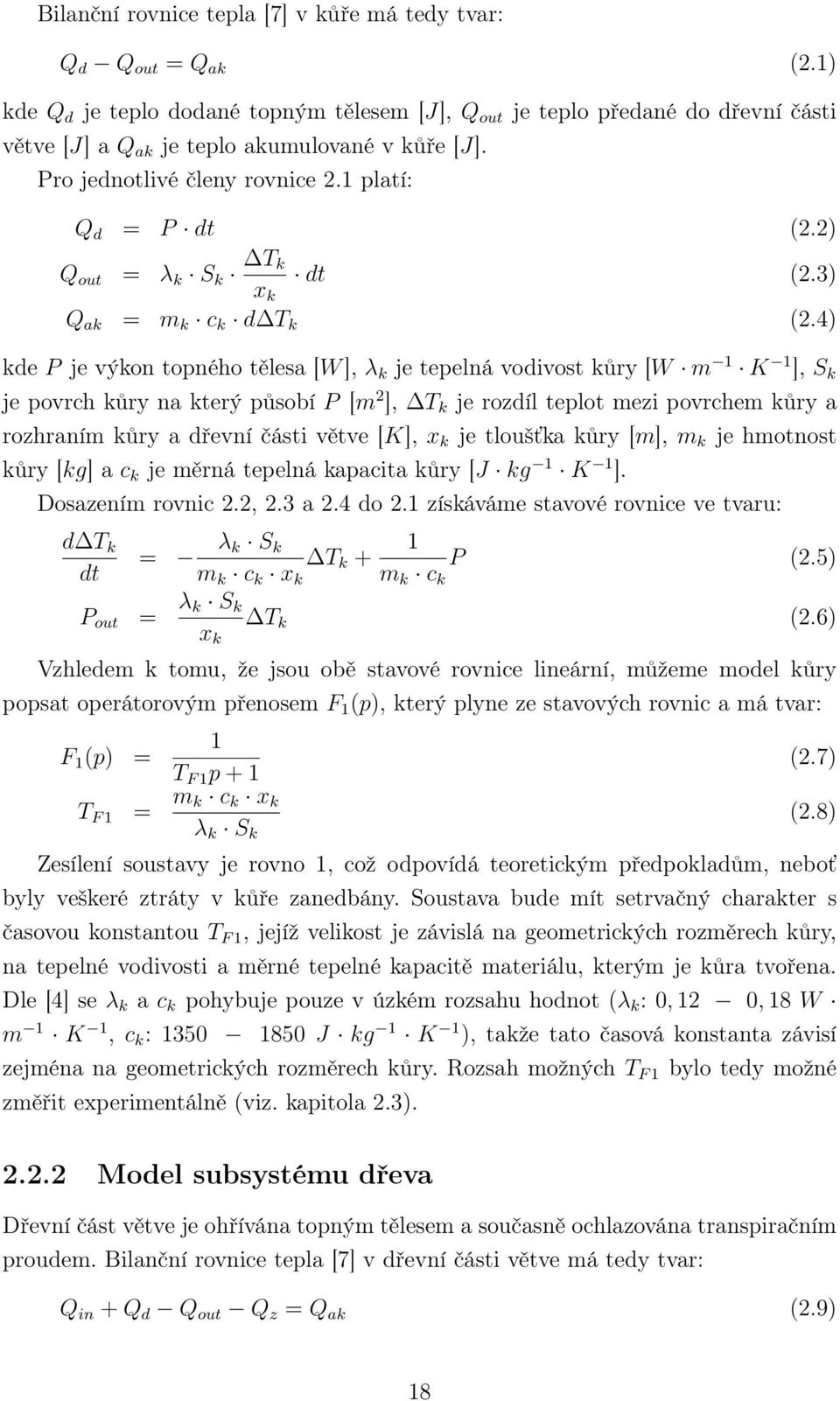 2) Q out = λ k S k T k x k dt (2.3) Q ak = m k c k d T k (2.