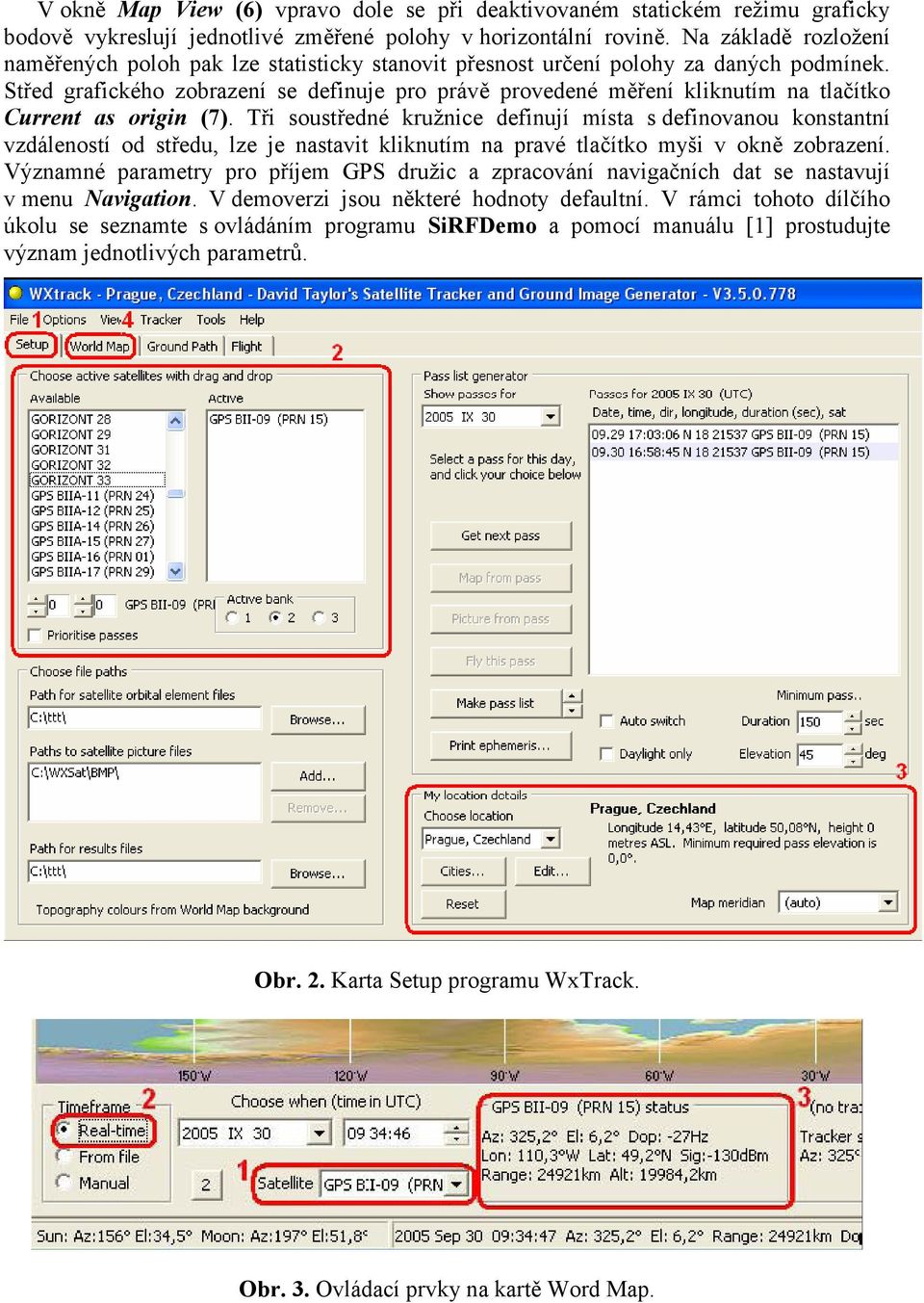 Střed grafického zobrazení se definuje pro právě provedené měření kliknutím na tlačítko Current as origin (7).