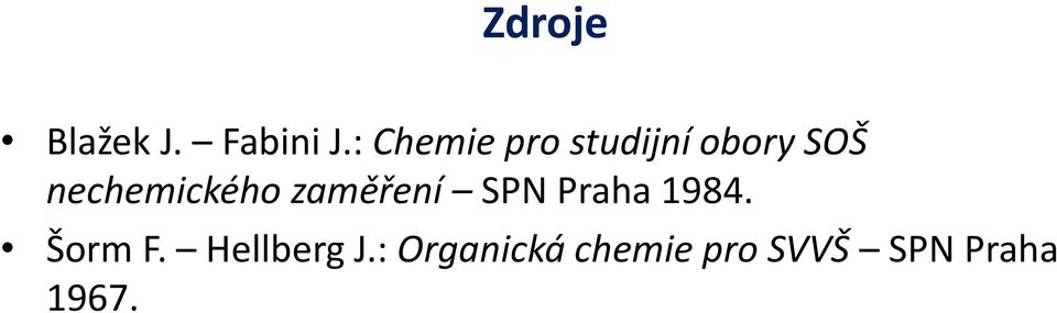 nechemického zaměření SPN Praha 1984.