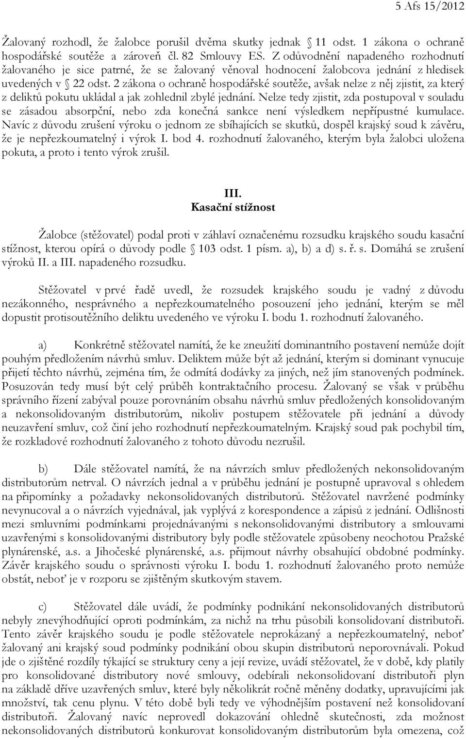 2 zákona o ochraně hospodářské soutěže, avšak nelze z něj zjistit, za který z deliktů pokutu ukládal a jak zohlednil zbylé jednání.