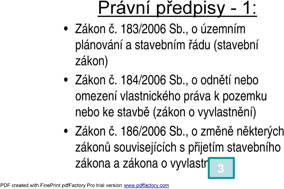 , o odnětínebo omezenívlastnického práva k pozemku nebo ke stavbě (zákon o