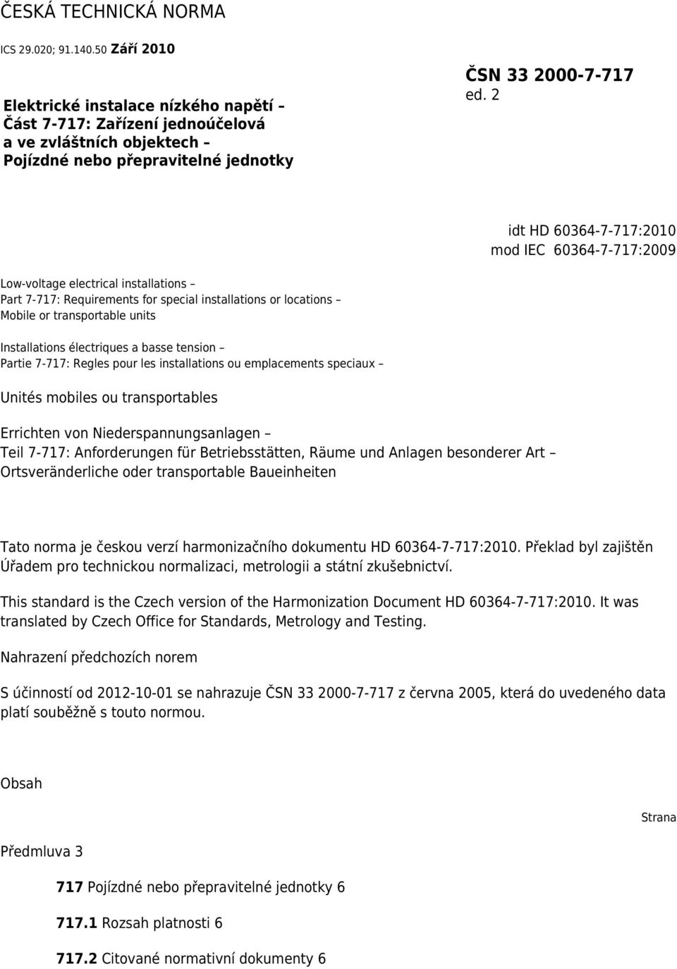 2 idt HD 60364-7-717:2010 mod IEC 60364-7-717:2009 Low-voltage electrical installations Part 7-717: Requirements for special installations or locations Mobile or transportable units Installations