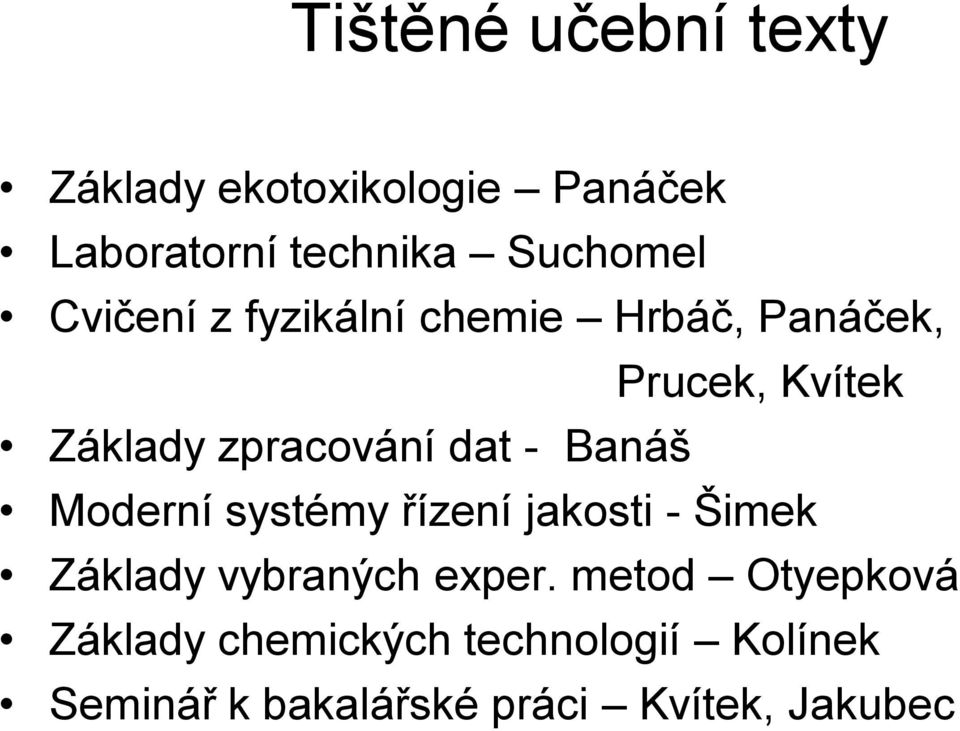 Banáš Moderní systémy řízení jakosti - Šimek Základy vybraných exper.