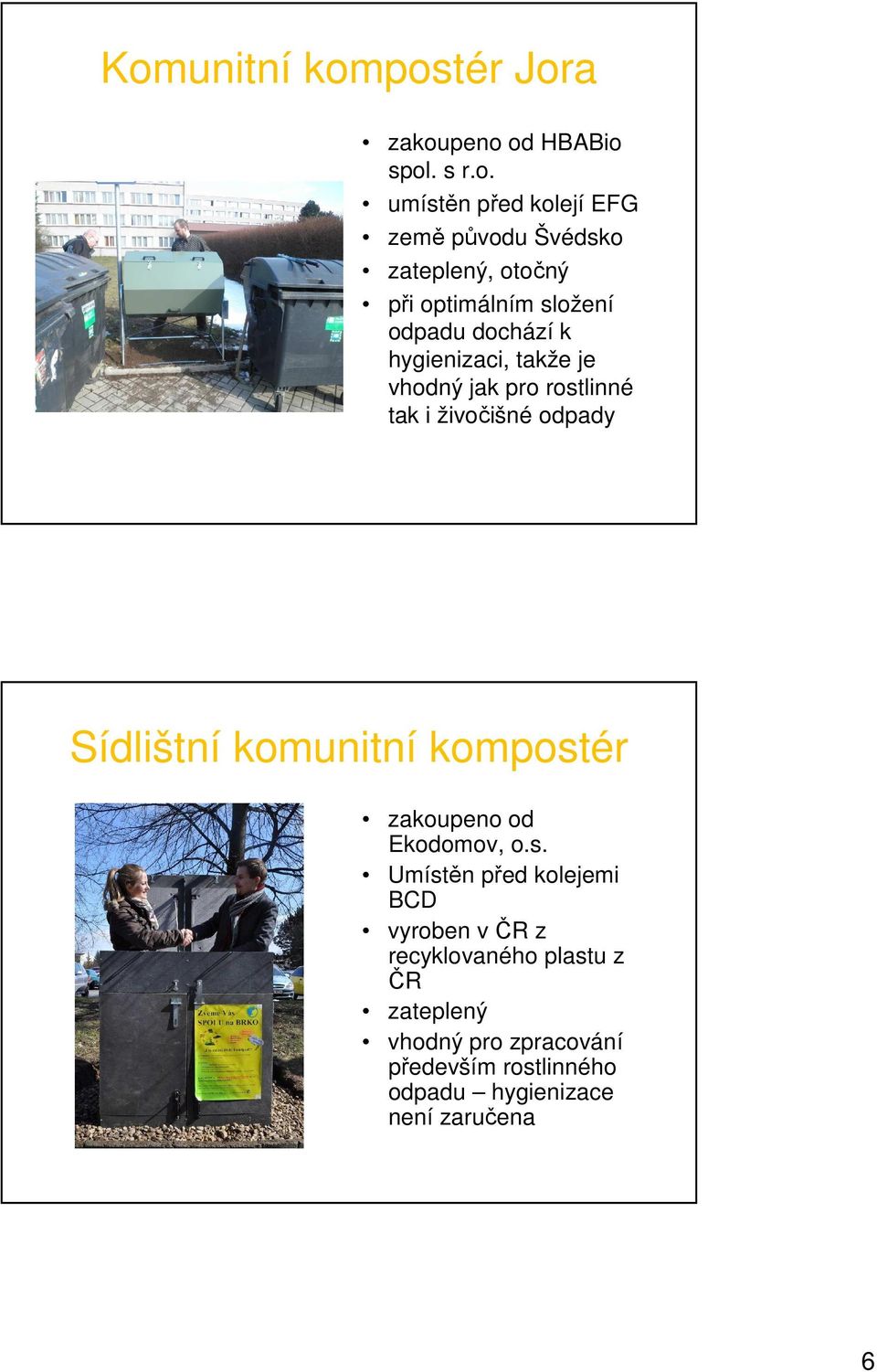 živočišné odpady Sídlištní komunitní kompost