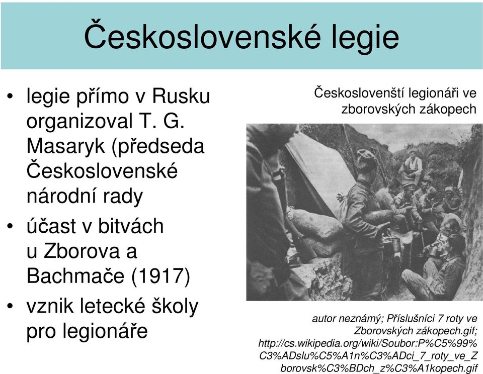 letecké školy pro legionáře Českoslovenští legionáři ve zborovských zákopech autor neznámý;