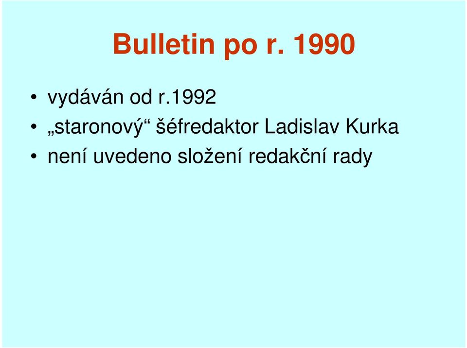 1992 staronový šéfredaktor