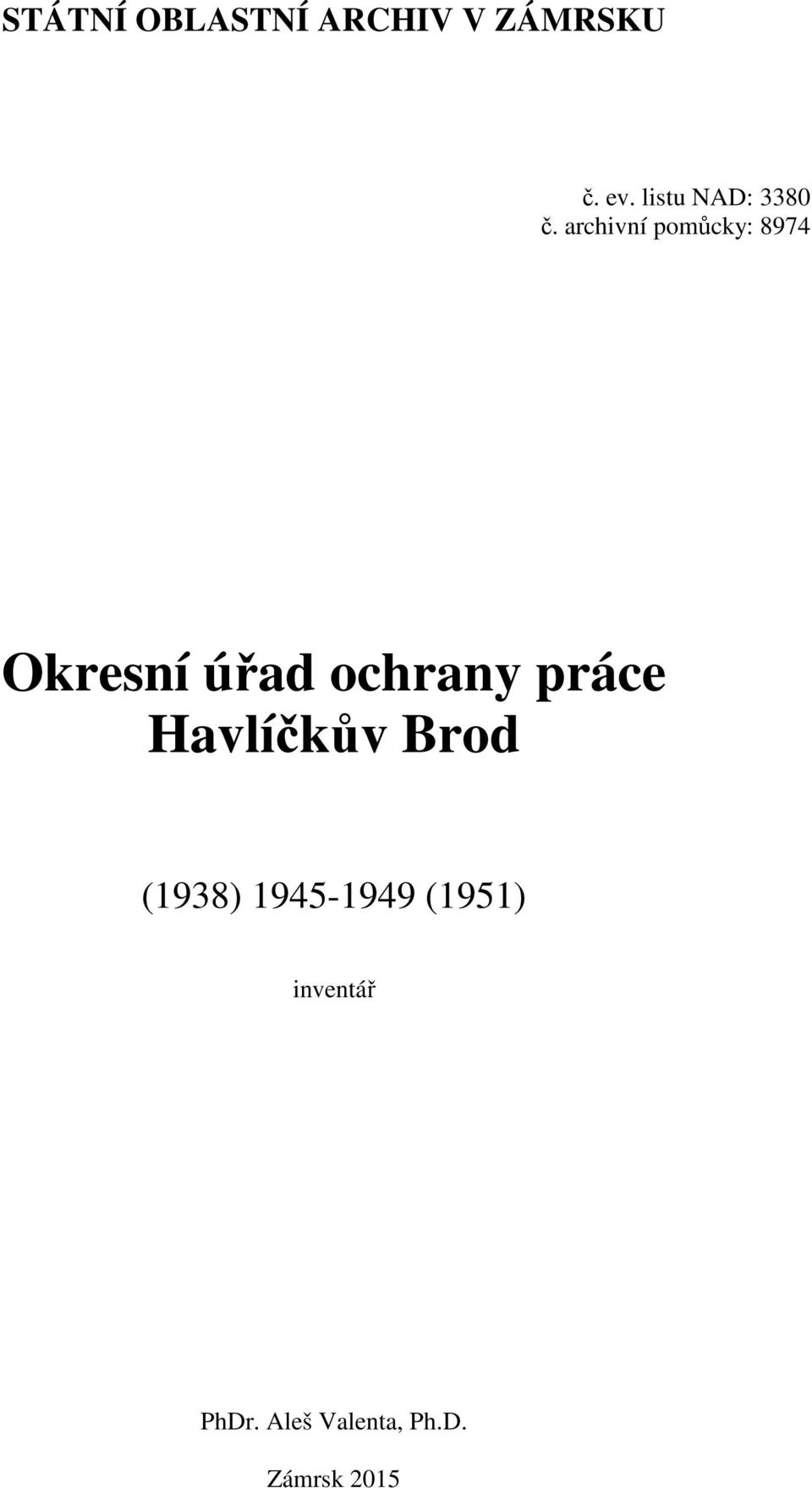 archivní pomůcky: 8974 Okresní úřad ochrany