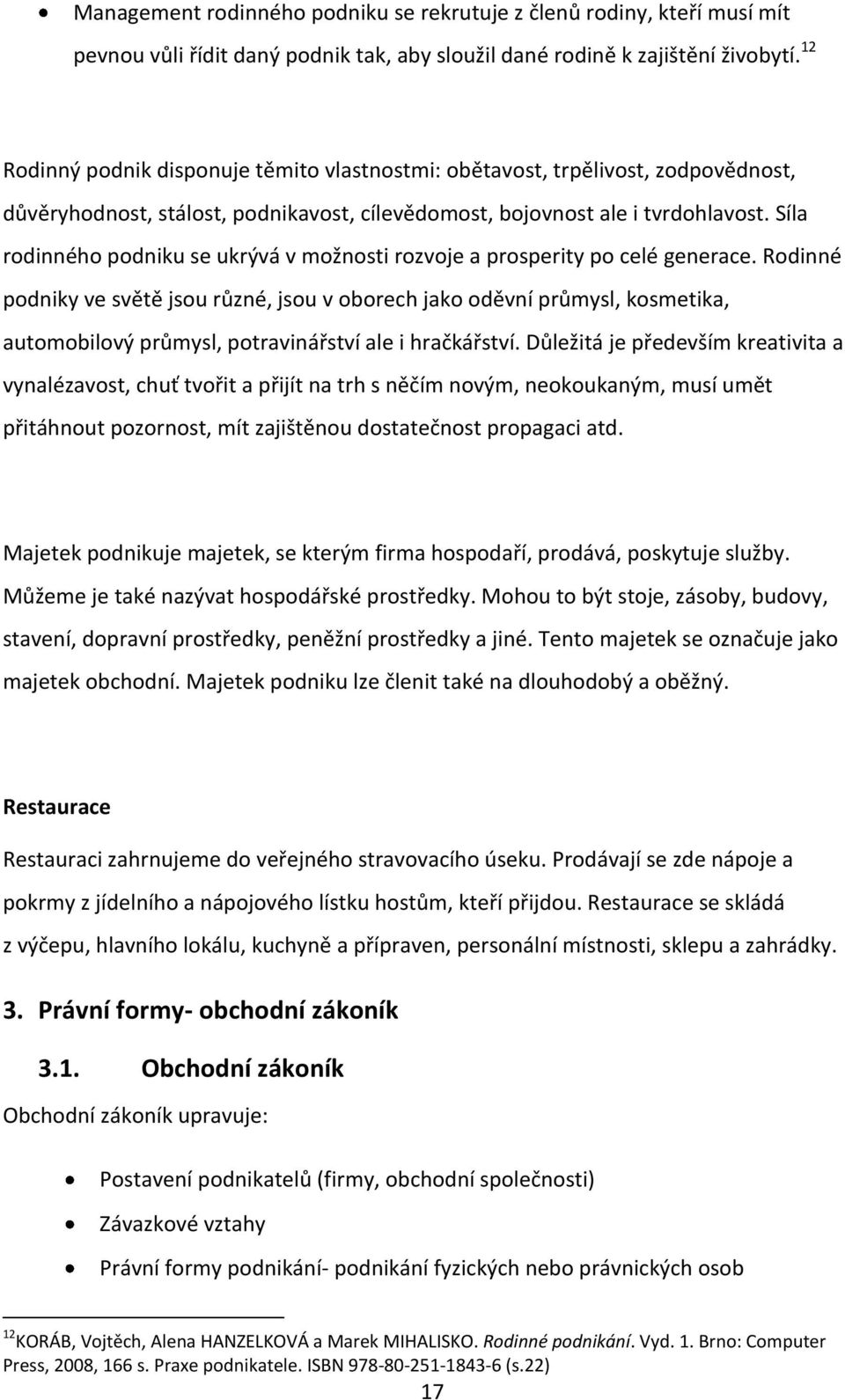 Síla rodinného podniku se ukrývá v možnosti rozvoje a prosperity po celé generace.