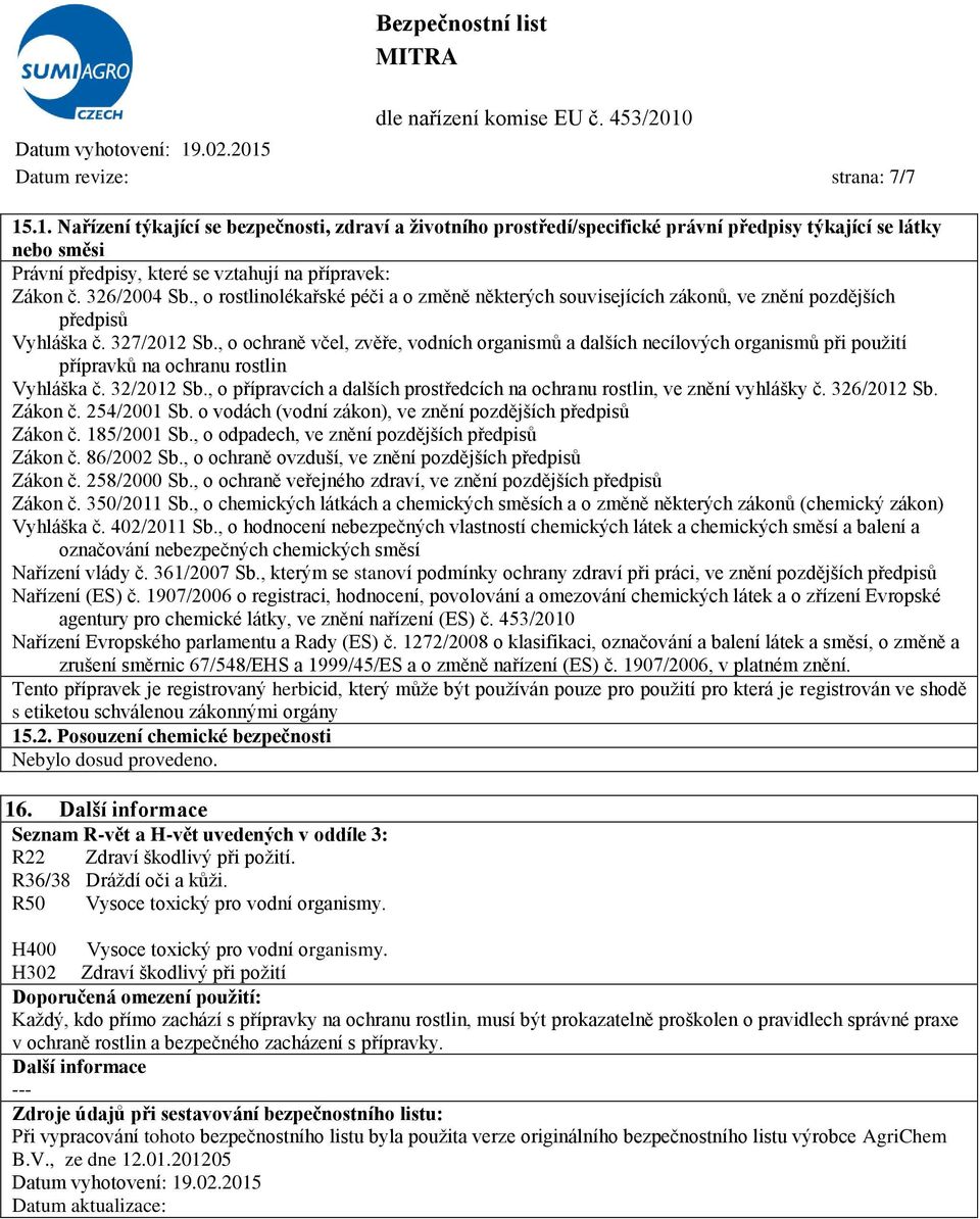 , o rostlinolékařské péči a o změně některých souvisejících zákonů, ve znění pozdějších předpisů Vyhláška č. 327/2012 Sb.