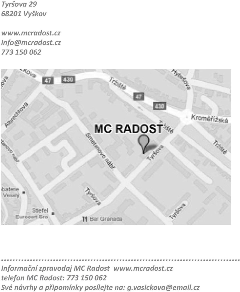 .. Informační zpravodaj MC Radost www.mcradost.