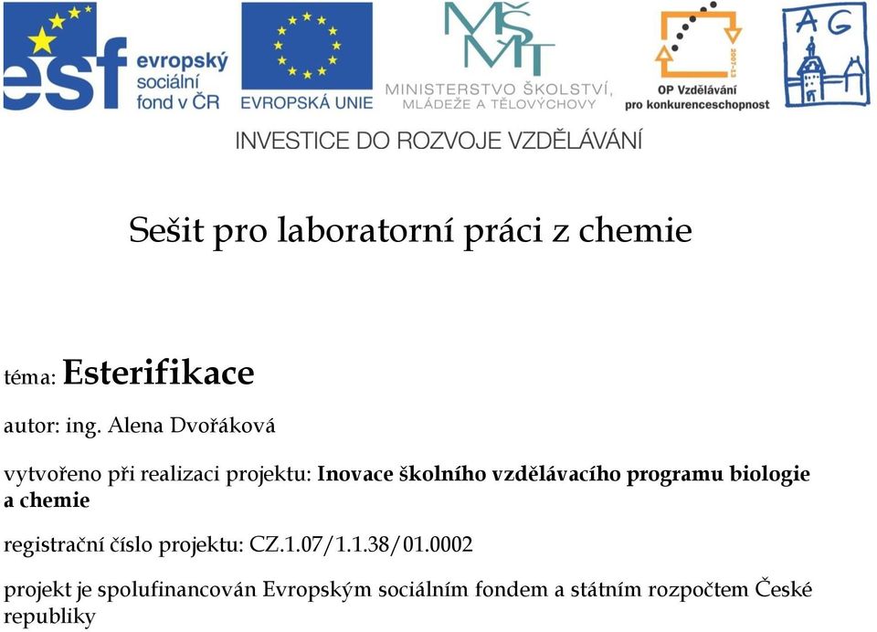 vzdělávacího programu biologie a chemie registrační číslo projektu: CZ.1.07/1.