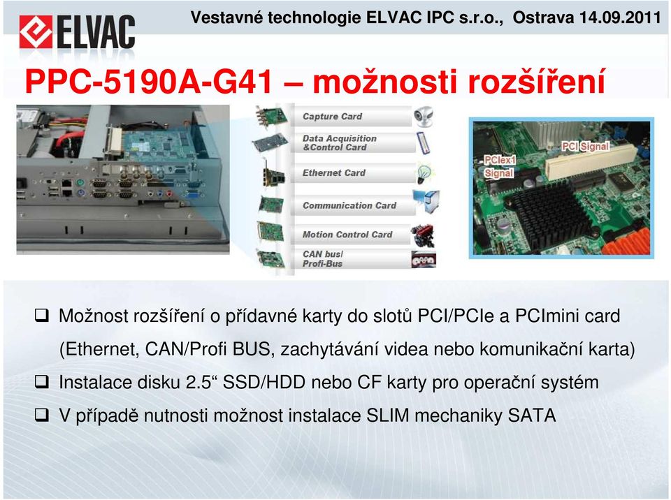 PCI/PCIe a PCImini card (Ethernet, CAN/Profi BUS, zachytávání videa nebo komunikační