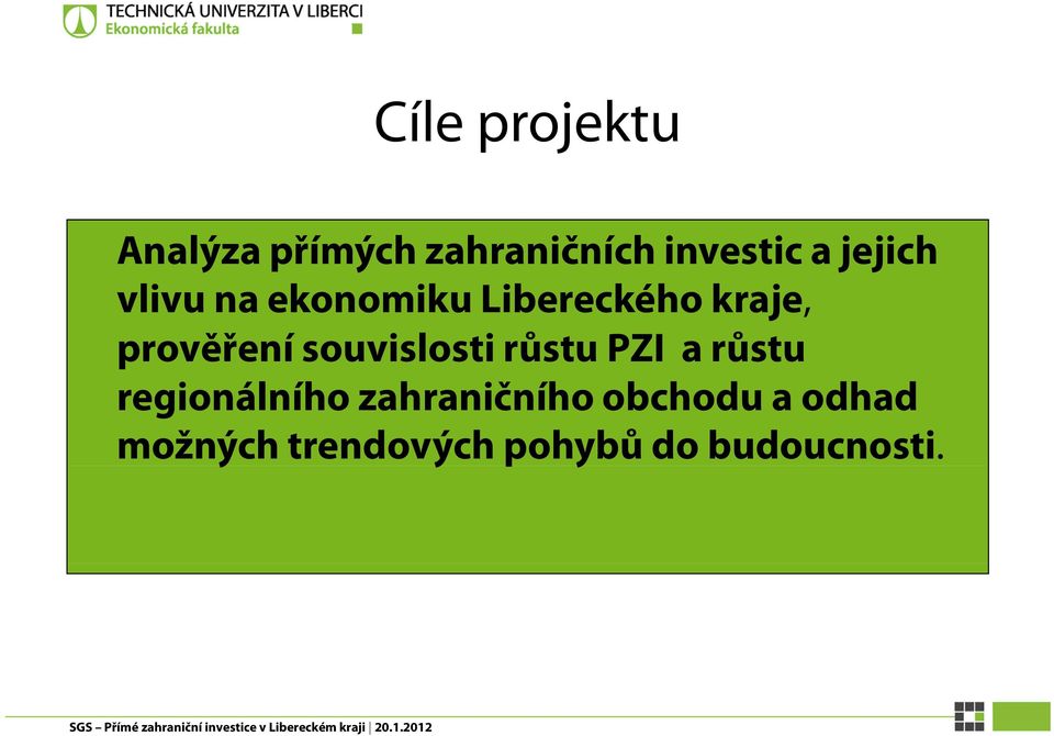 prověření souvislosti růstu PZI a růstu regionálního