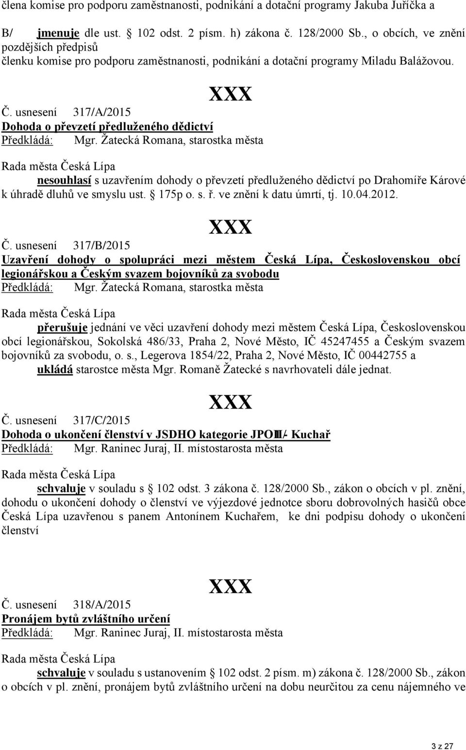 usnesení 317/A/2015 Dohoda o převzetí předluženého dědictví Předkládá: Mgr.