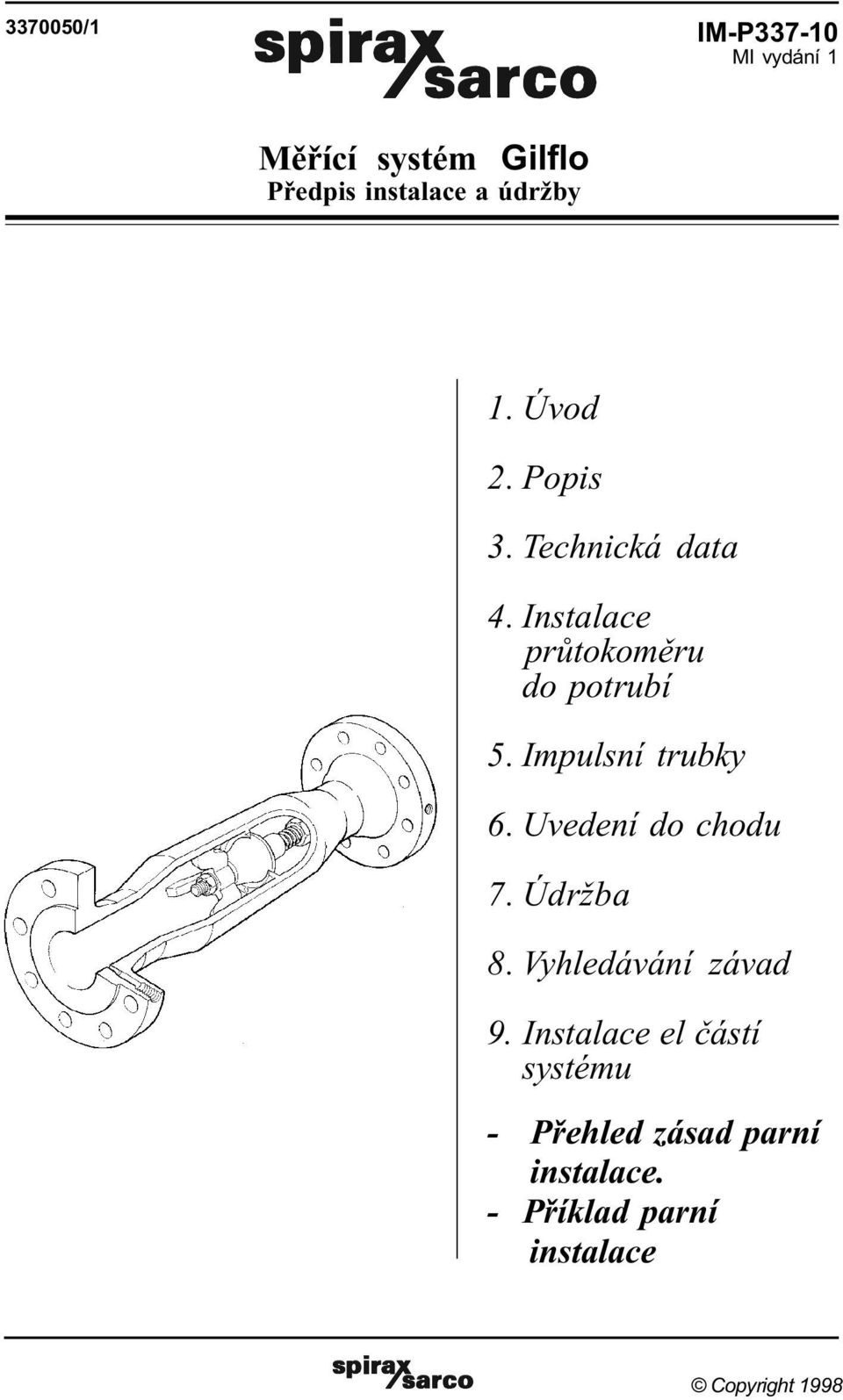 Uvedení do chodu 7. Údržba 8. Vyhledávání závad 9.