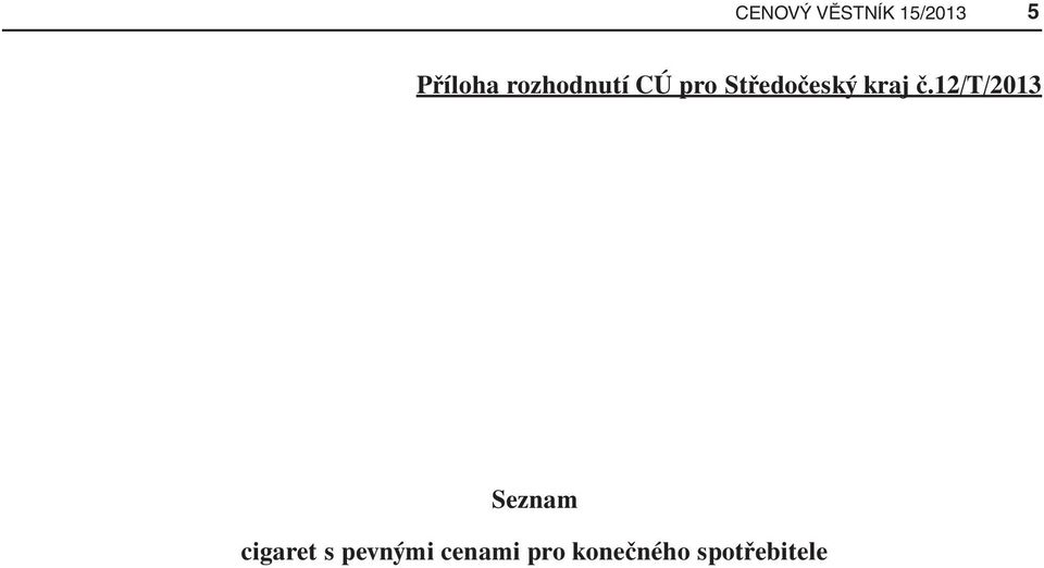 č.12/t/2013 Seznam cigaret s