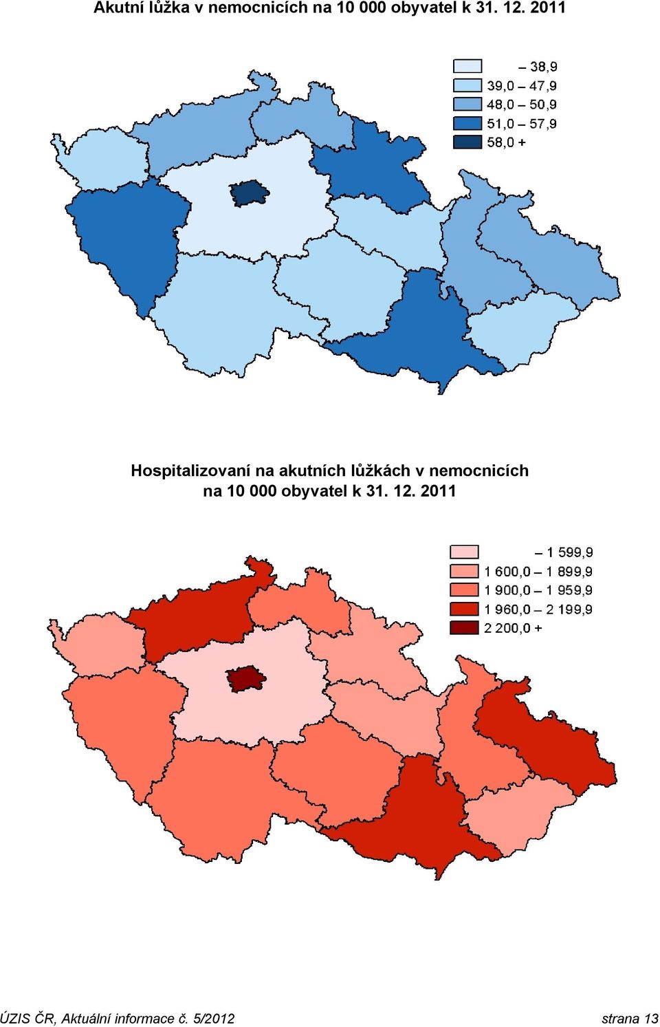 2011 Hospitalizovaní na akutních lůžkách v