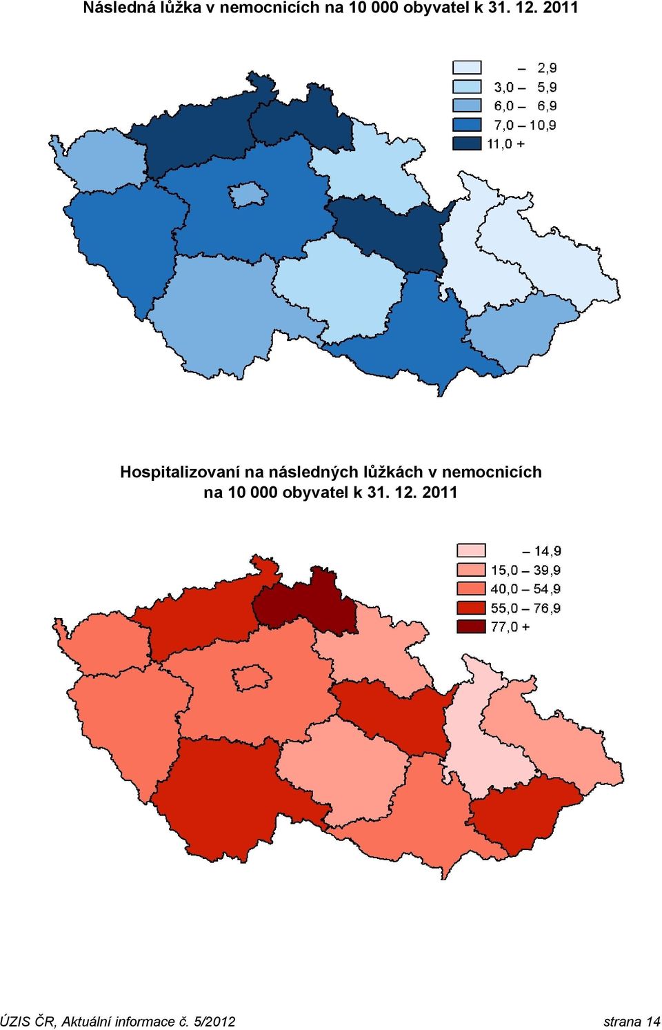 2011 Hospitalizovaní na následných lůžkách v