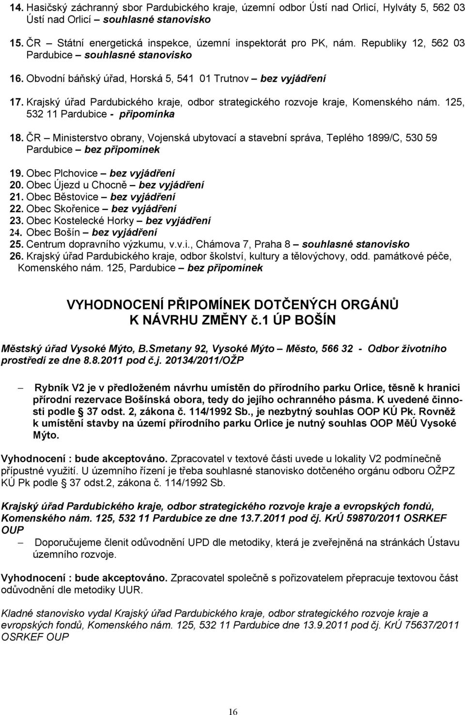 Krajský úřad Pardubického kraje, odbor strategického rozvoje kraje, Komenského nám. 125, 532 11 Pardubice - připomínka 18.