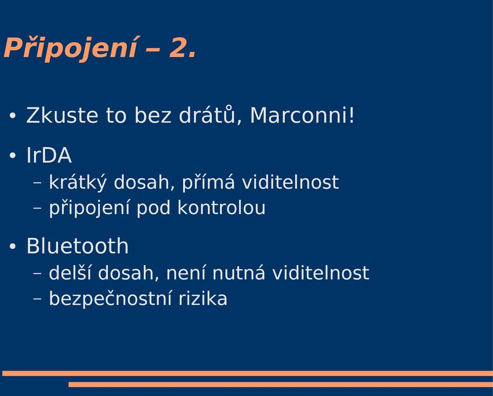 IrDA krátký dosah, přímá viditelnost