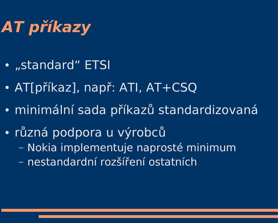 standardizovaná různá podpora u výrobců Nokia