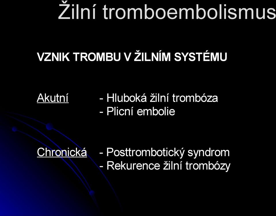 trombóza - Plicní embolie Chronická -