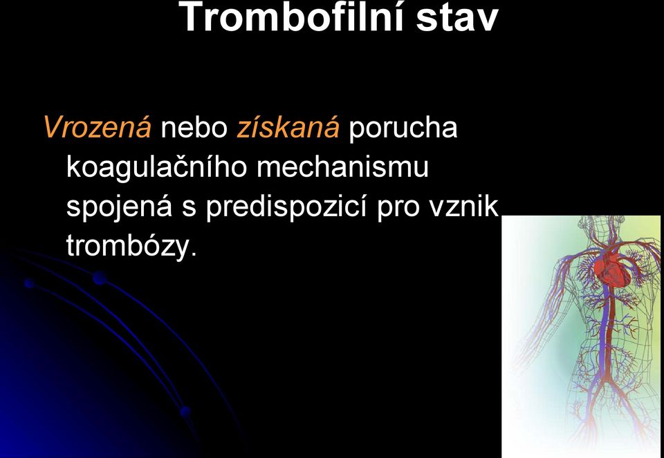 koagulačního mechanismu