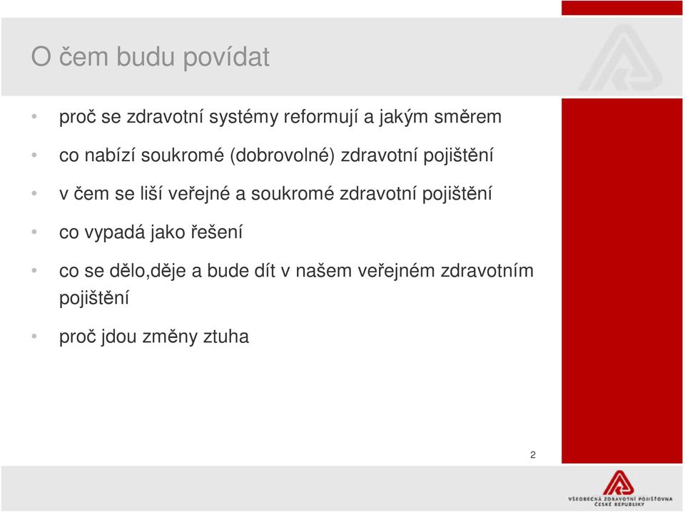 veejné a soukromé zdravotní pojištní co vypadá jako ešení co se