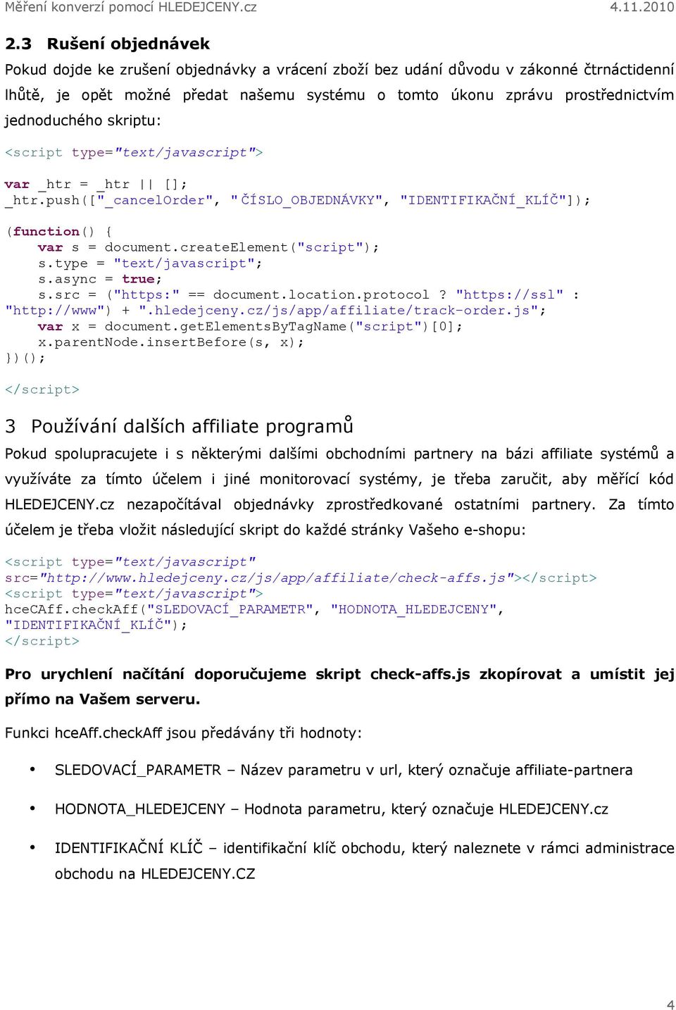 async = true; s.src = ("https:" == document.location.protocol? "https://ssl" : "http://www") + ".hledejceny.cz/js/app/affiliate/track-order.js"; var x = document.getelementsbytagname("script")[0]; x.