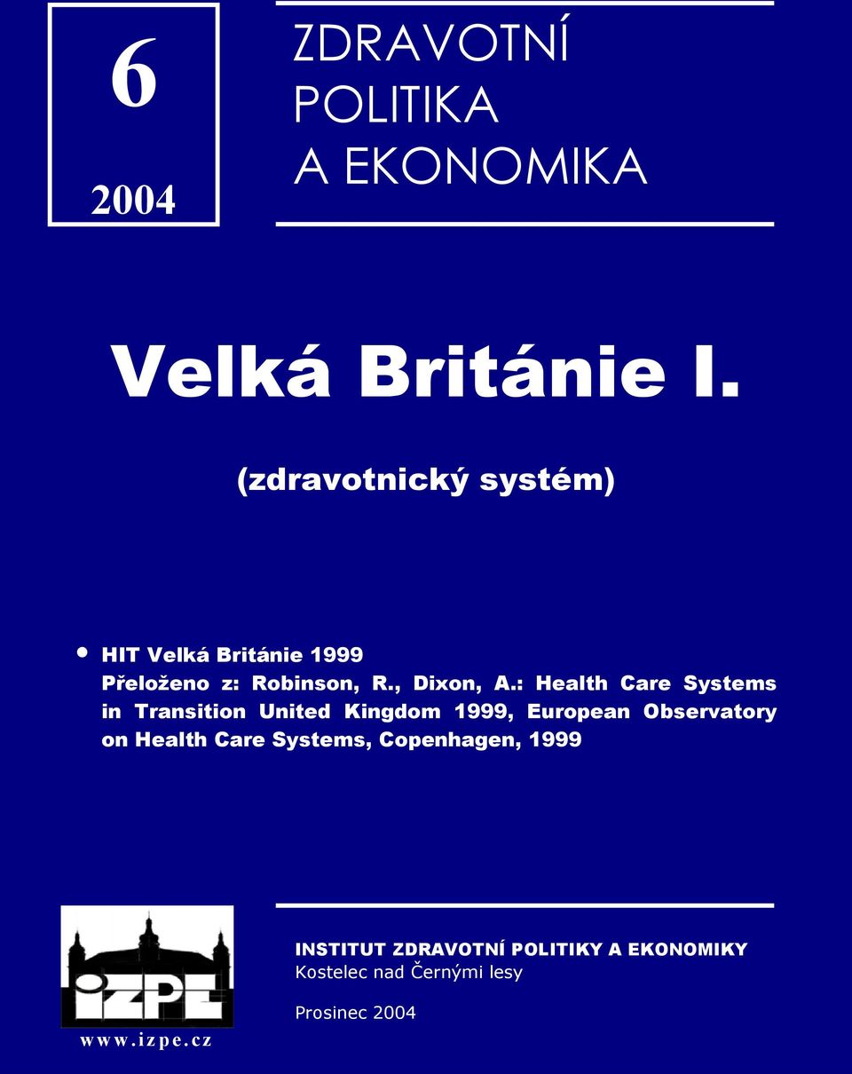 : Health Care Systems in Transition United Kingdom 1999, European Observatory on