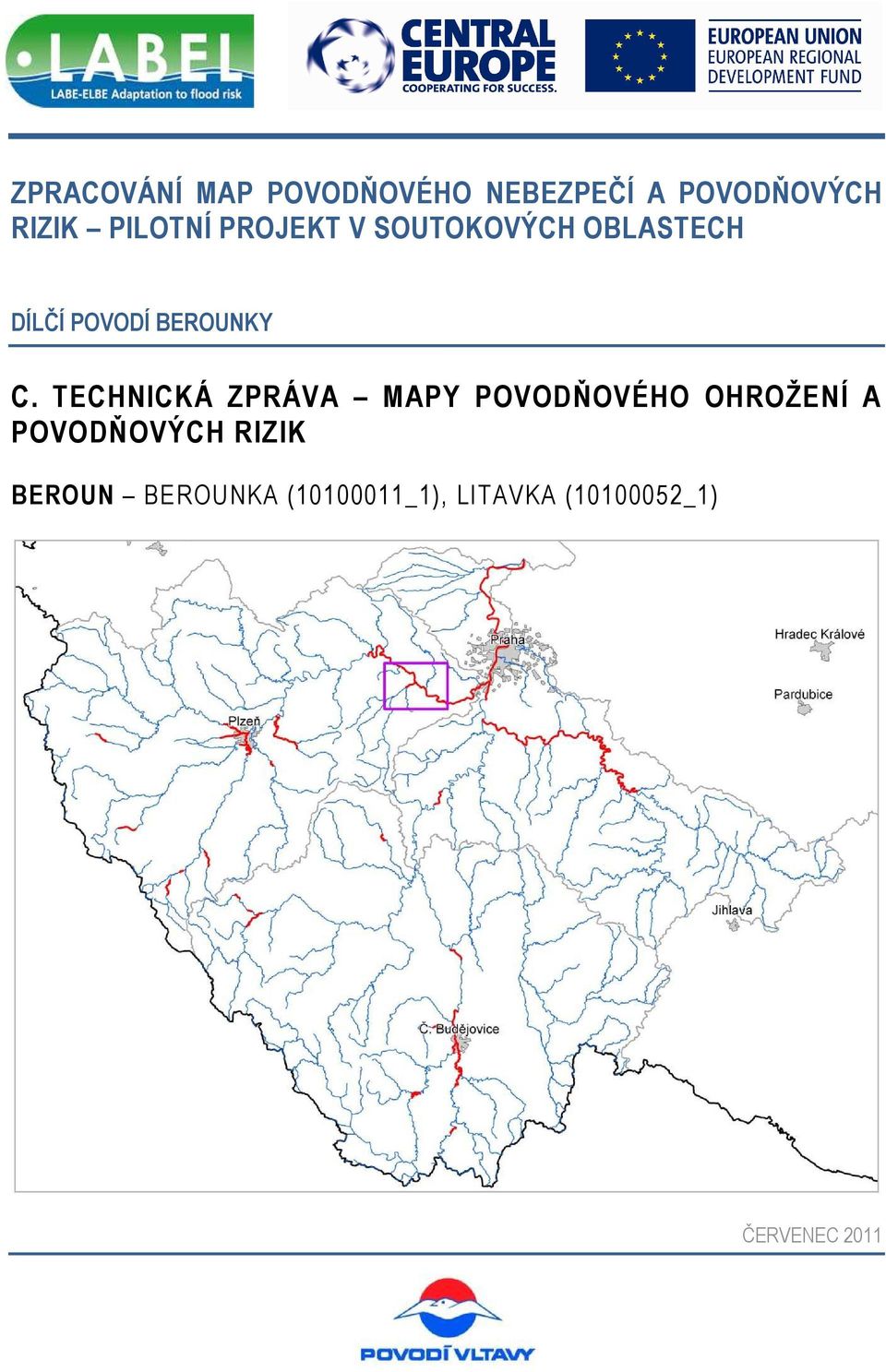 C. TECHNICKÁ ZPRÁVA MAPY POVODŇOVÉHO OHROŽENÍ A POVODŇOVÝCH