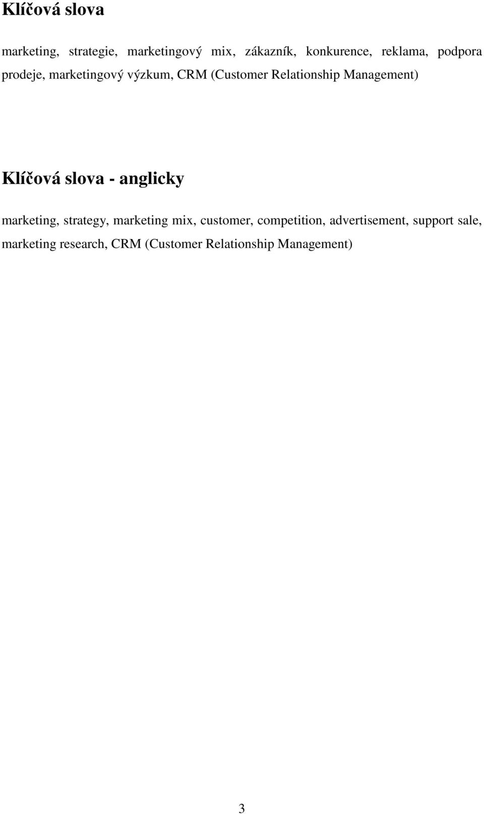 Management) Klíčová slova - anglicky marketing, strategy, marketing mix, customer,