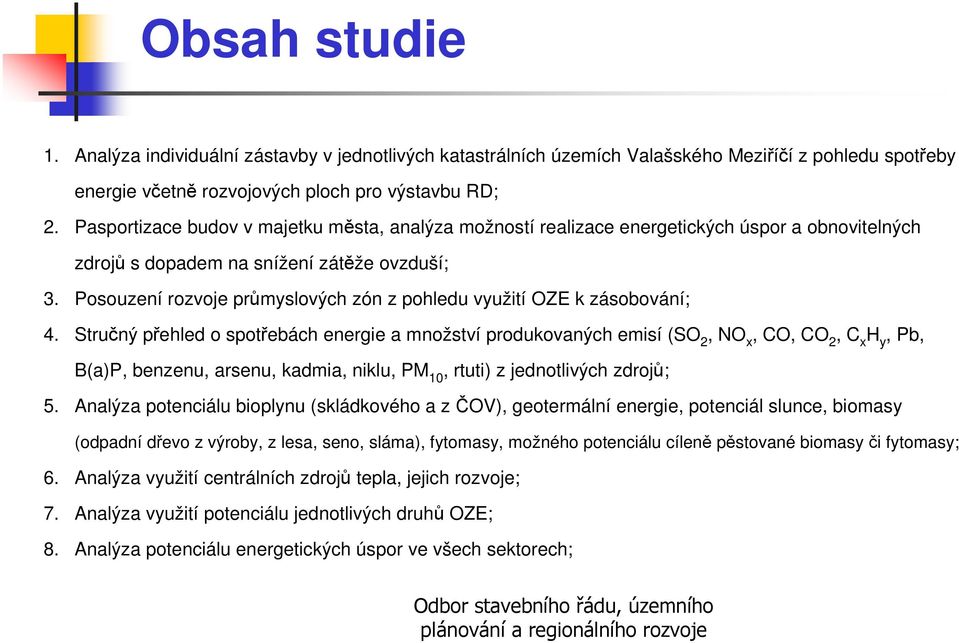 Posouzení rozvoje průmyslových zón z pohledu využití OZE k zásobování; 4.