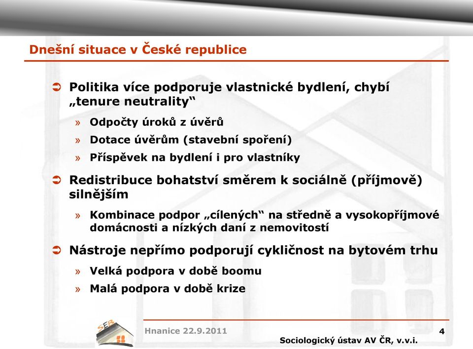 sociálně (příjmově) silnějším» Kombinace podpor cílených na středně a vysokopříjmové domácnosti a nízkých daní z