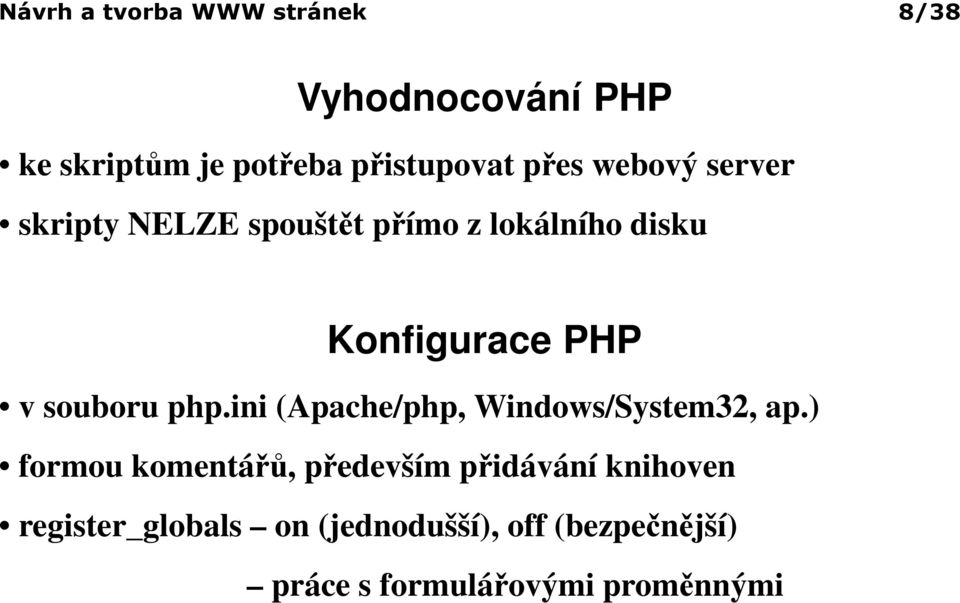souboru php.ini (Apache/php, Windows/System32, ap.