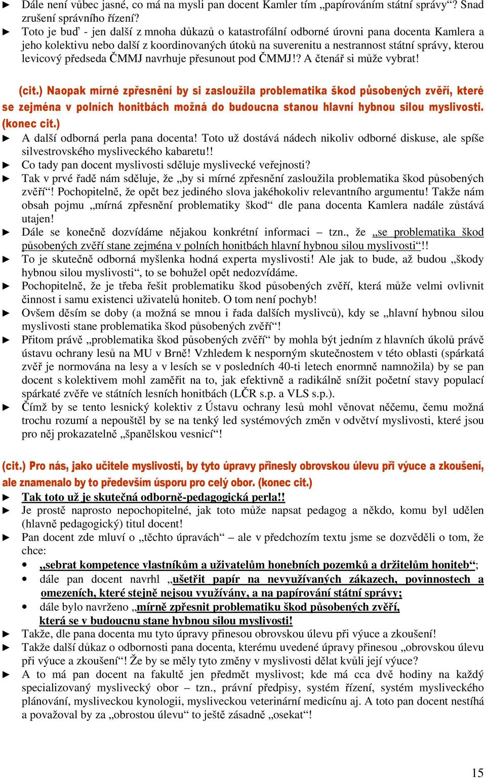 levicový předseda ČMMJ navrhuje přesunout pod ČMMJ!? A čtenář si může vybrat! (cit.