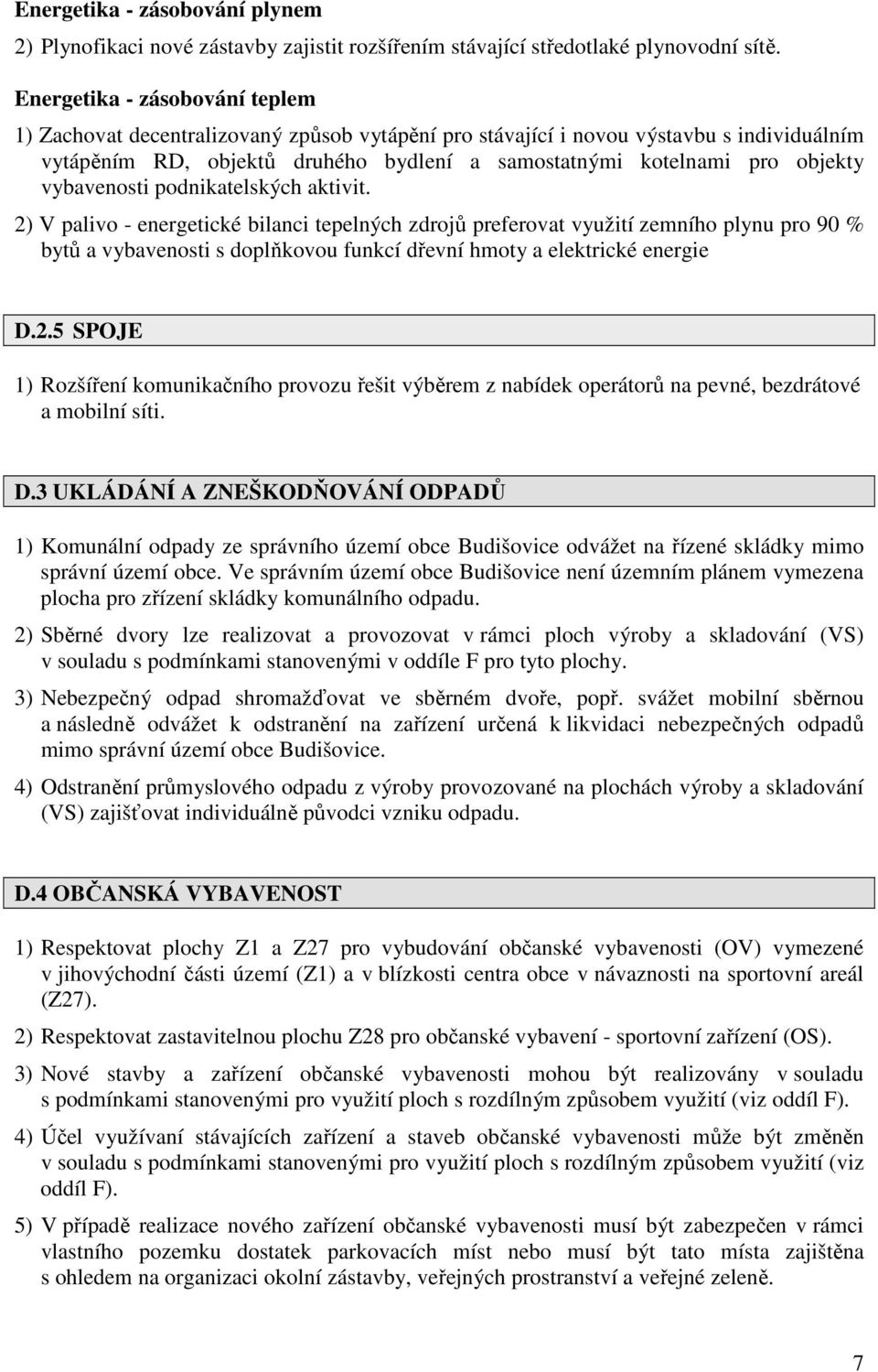 vybavenosti podnikatelských aktivit.