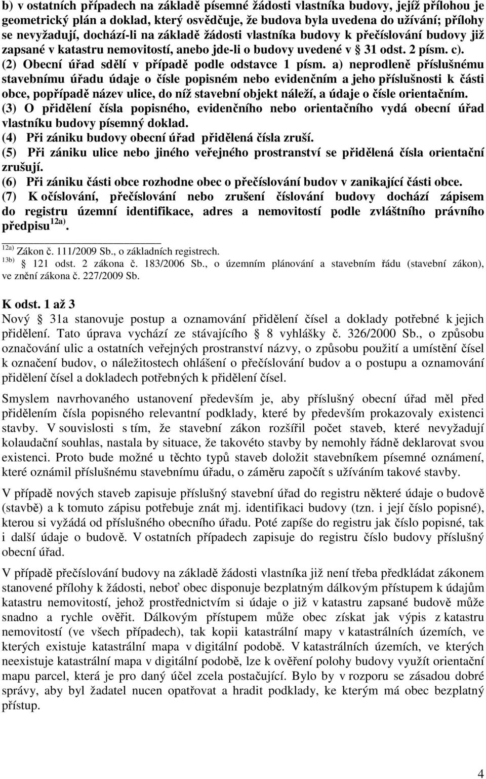 (2) Obecní úřad sdělí v případě podle odstavce 1 písm.