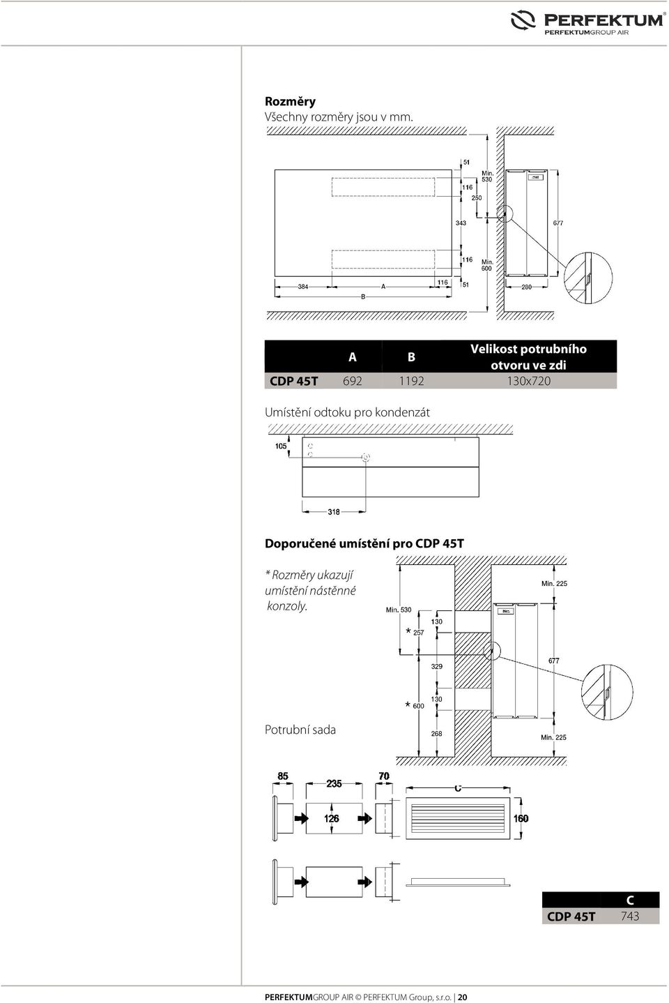 Umístění odtoku pro kondenzát Doporučené umístění pro CDP 45T *