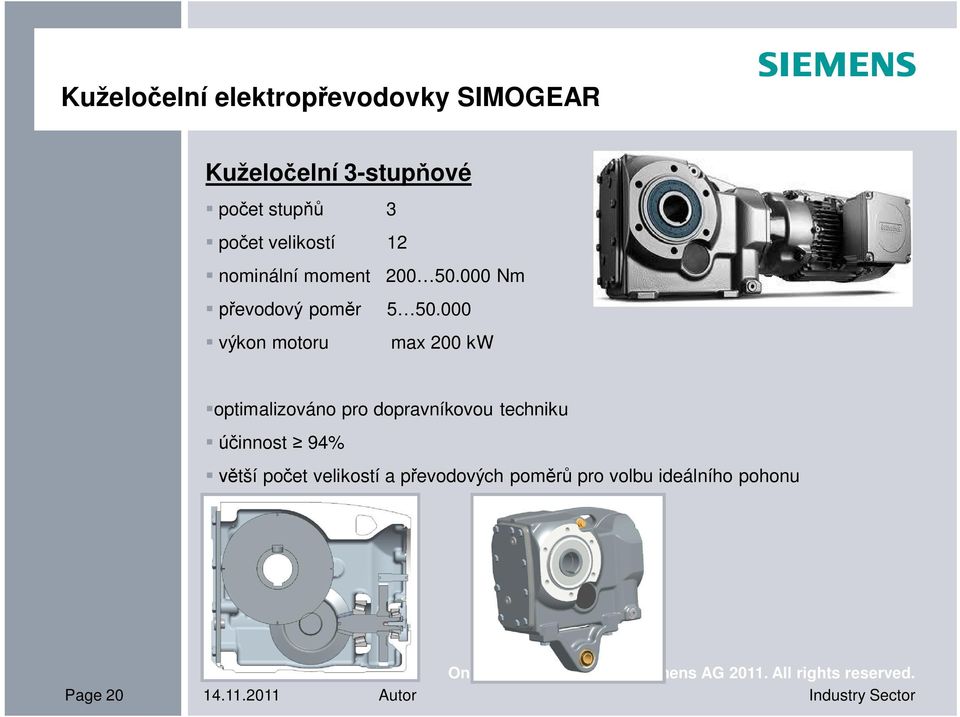 000 výkon motoru max 200 kw optimalizováno pro dopravníkovou techniku účinnost