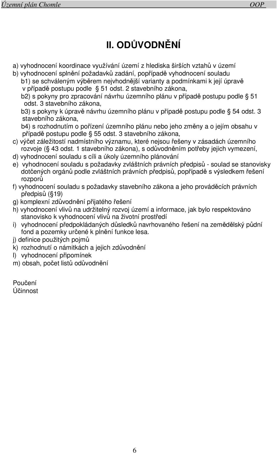 3 stavebního zákona, b3) s pokyny k úpravě návrhu územního plánu v případě postupu podle 54 odst.