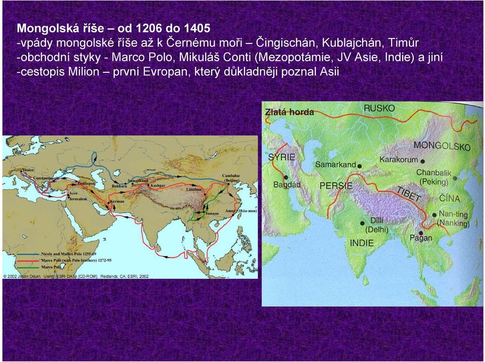 Marco Polo, Mikuláš Conti (Mezopotámie, JV Asie, Indie) a