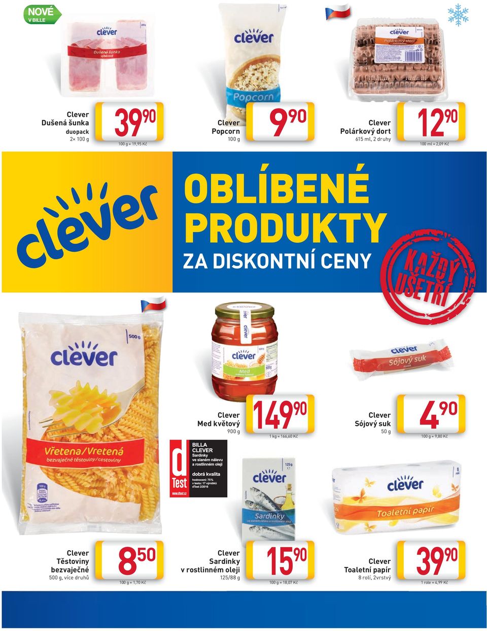 Kč Clever Sójový suk 50 g 4 100 g = 9,80 Kč Clever Těstoviny bezvaječné 500 g, více druhů 8 50 100 g = 1,70 Kč